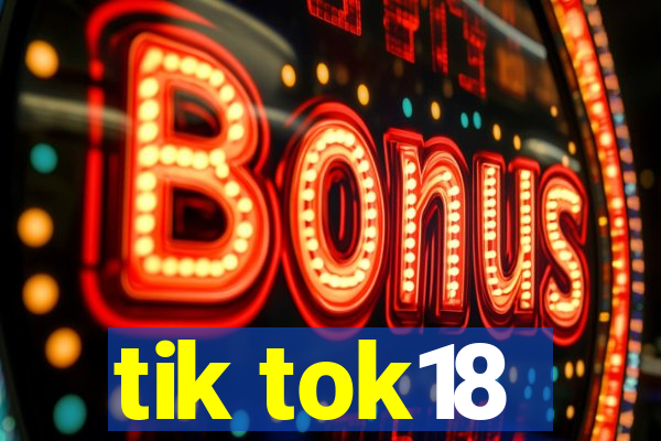 tik tok18